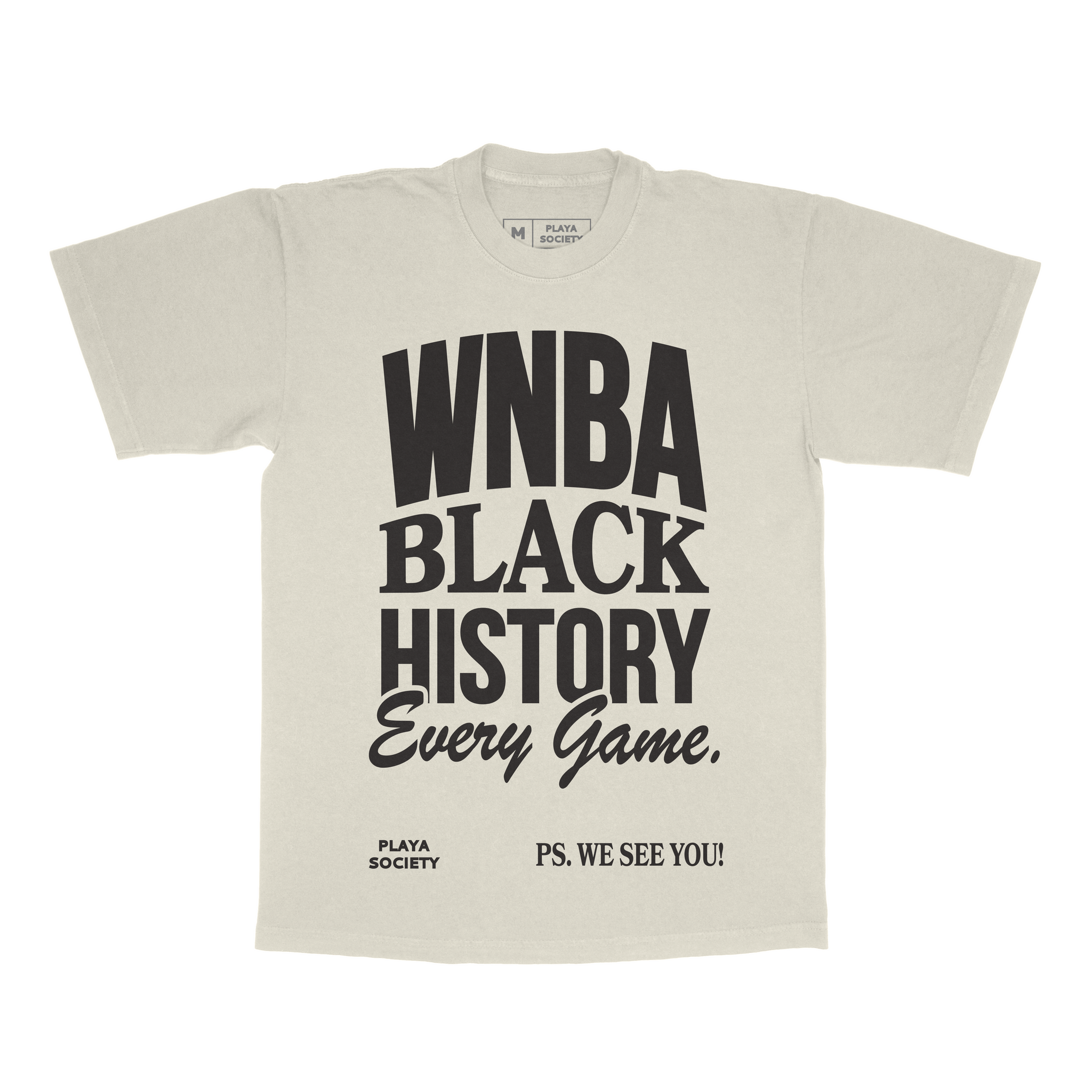 Playa Society WNBA Black History Every Game T-shirt