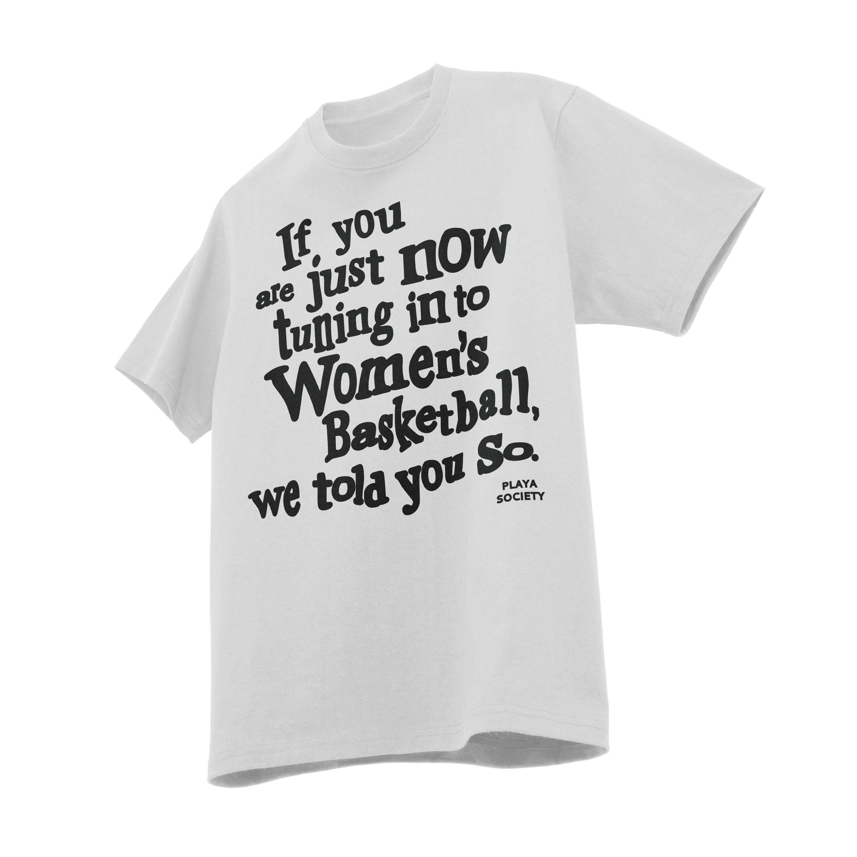 Playa Society We Told You So T-Shirt